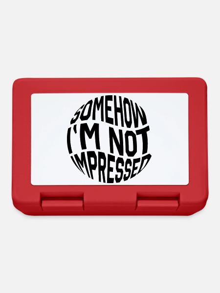 Not impressed Statement - Brotdose - Rot