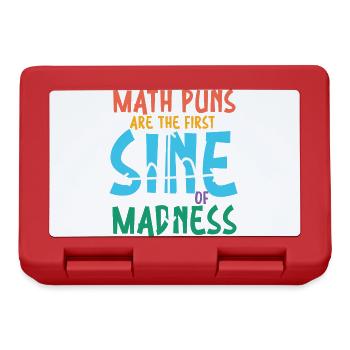 Math Puns Are The First Sine Of Madness - Brotdose - Rot - Vorne