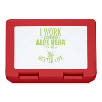 Je travaille dur mon Aloe Vera peut vivre une vie meilleure - Boîte à goûter - rouge - Devant