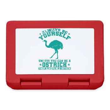Always be yourself Unless you can be a Ostrich - Brotdose - Rot - Vorne