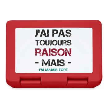 J'ai pas toujours raison mais j'ai jamais tort - Boîte à goûter - rouge - Devant