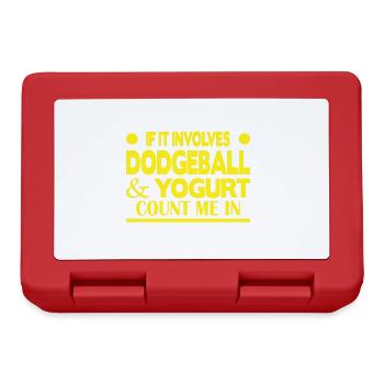 If it involves Dodgeball & Yogurt count me in - Lunchbox - red - Front