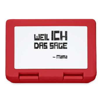 Weil ich das sage Mama - Grunge Look - Brotdose - Rot - Vorne