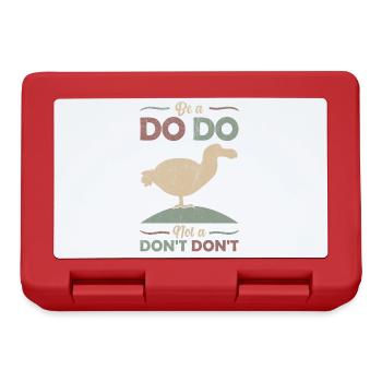 Dodo Joke disant « Soyez un Dodo, pas un Don’t Don’t Don » - Boîte à goûter - rouge - Devant