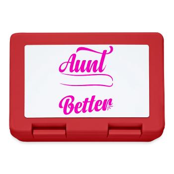 Aunt Great Aunt I Just Keep Getting Better Cute - Brotdose - Rot - Vorne