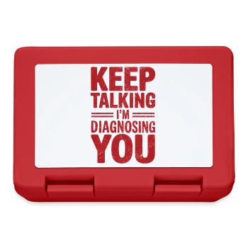 Keep talking I'm diagnosing you Funny Psychology - Lunchbox - red - Front