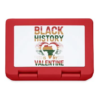 Black History is my Valentine Proud Humor - Lunchbox - red - Front
