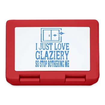 I Just Love Glaziery So Stop Bothering Me - Lunchbox - red - Front