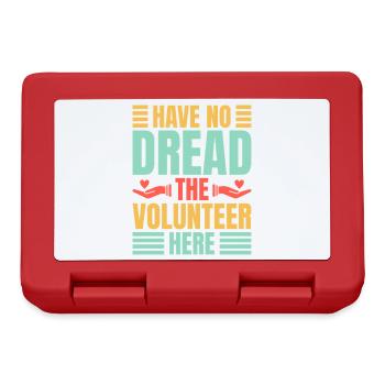 Volunteer Appreciation Have No Dread Volunteer - Lunchbox - red - Front