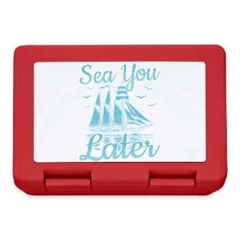 Sea You Later Captain Sail Sailor - Brotdose - Rot - Vorne