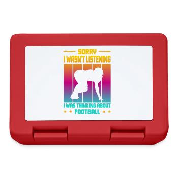 Wasn't Listening was thinking about Football - Brotdose - Rot - Vorne