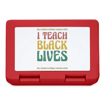 I teach black lives and they are important for - Lunchbox - red - Front