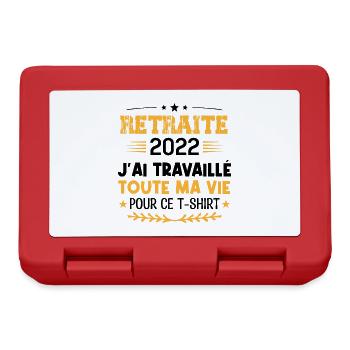 retraite 2022 j'ai travaillé Toute ma vie - Boîte à goûter - rouge - Devant
