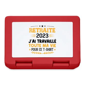 retraite 2023 j'ai travaillé Toute ma vie - Boîte à goûter - rouge - Devant
