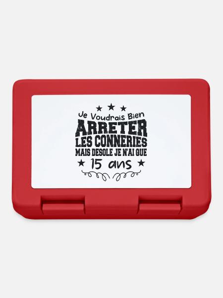 conneries 15 ans / cadeau anniversaire 15 ans - Boîte à goûter - rouge