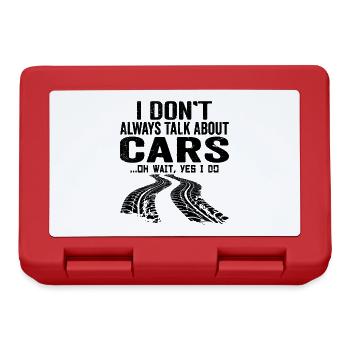 I don't Always Talk About Cars. Oh Wait Yes I Do - Boîte à goûter - rouge - Devant
