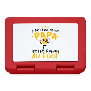 Preuve que papa n'est pas toujours au Foot - Boîte à goûter - rouge - Devant