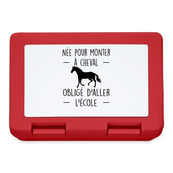 Née pour monter à cheval obligée d'aller à l'école - Boîte à goûter - rouge - Devant