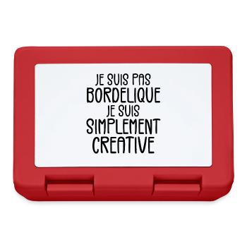 Je suis pas bordélique je suis simplement créative - Boîte à goûter - rouge - Devant