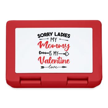 Sorry ladies my mommy is my valentine - Boîte à goûter - rouge - Devant