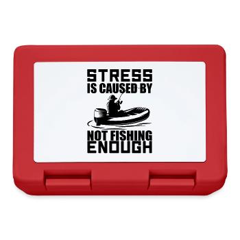 Stress wird dadurch verursacht, dass man nicht genug fischt - Brotdose - Rot - Vorne