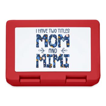 I Have Two Titles Mom And Mimi - Lunchbox - red - Front