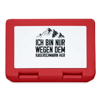 Ich Bin Nur Wegen Dem Kaiserschmarrn Hier - Brotdose - Rot - Vorne