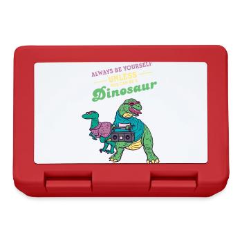 Always Be Yourself Unless You Can Be A Dinosaur - Brotdose - Rot - Vorne
