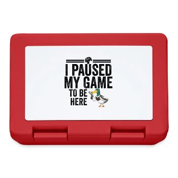 Ich habe mein Spiel pausiert, um hier zu sein Lustiges Gamer-Geschenk - Brotdose - Rot - Vorne