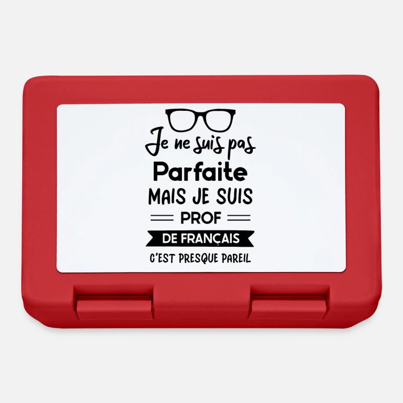 Je suis pas parfaite mais je suis prof de français - Boîte à goûter - rouge