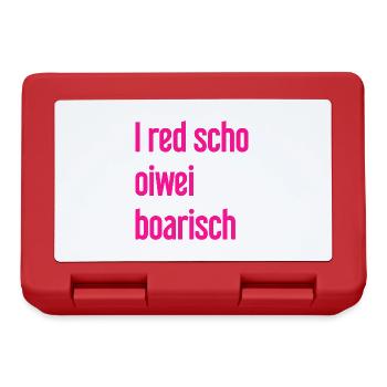 I red scho oiwei boarisch - Brotdose - Rot - Vorne