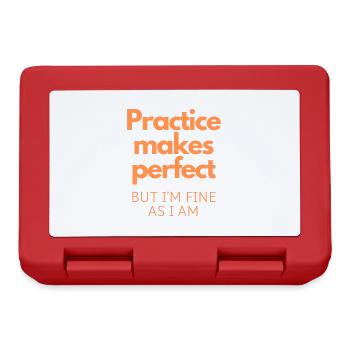 Practice Makes Perfect, But I’m Fine As I Am - Lunchbox - red - Front