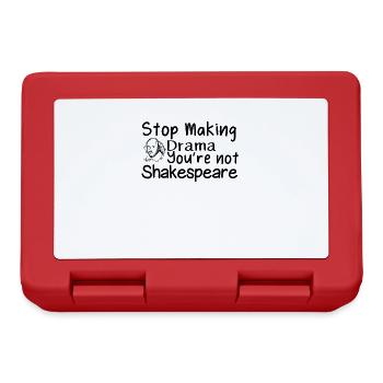 Stop Making Drama You're Not Shakespeare - Lunchbox - red - Front