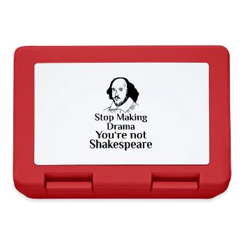 Arrêtez de faire du drame Vous n’êtes pas un drame de Shakespeare - Boîte à goûter - rouge - Devant