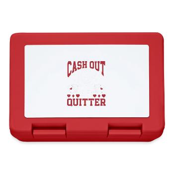 I'd Cash Out But I'm Not A Quitter Casino Gambling - Brotdose - Rot - Vorne