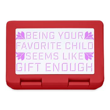 Being Your Favorite Child Seems Like Gift Enough - Lunchbox - red - Front
