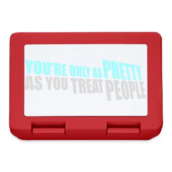 You're Only As Pretty As You Treat People Ehrlich - Brotdose - Rot - Vorne