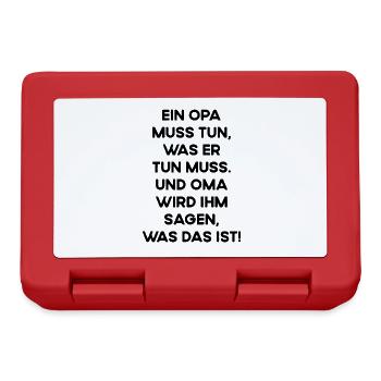 Opa Muss Tun Was Er Tun Muss Und Oma Sagt Ihm Was - Brotdose - Rot - Vorne