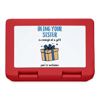Being Your Sister Is Enough of a Gift - Lunchbox - red - Front