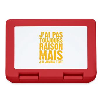 J'ai Pas Toujours Raison Mais J'ai Jamais Tort - Boîte à goûter - rouge - Devant