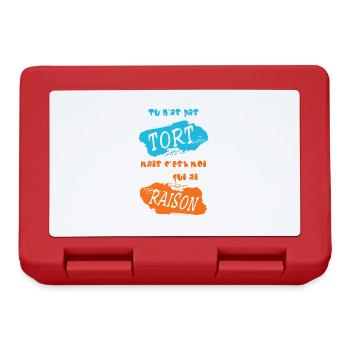Tu n'as pas tort, mais c'est moi qui ai raison - Boîte à goûter - rouge - Devant