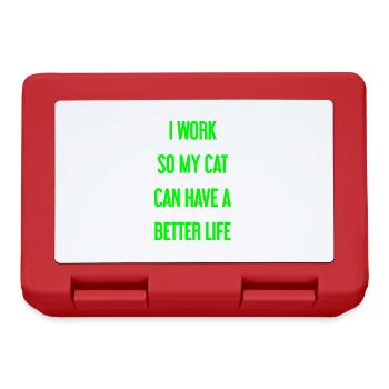 For a better cat life I work! - Lunchbox - red - Front