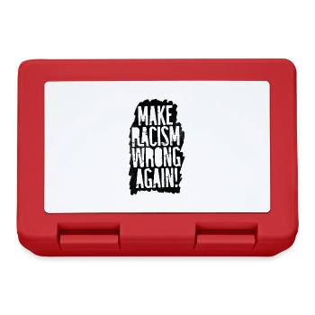 Make Racism Wrong Again - Brotdose - Rot - Vorne