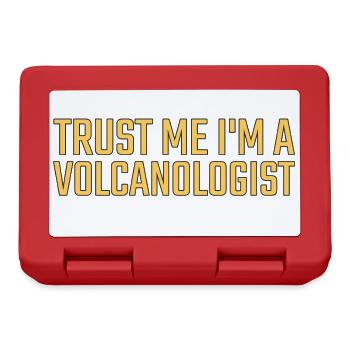 Volcanologist Trust me Volcanology - Brotdose - Rot - Vorne