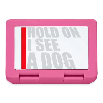Hold On I See A Dog Hund Lustig Abgelenkt Spruch - Brotdose - Pink - Vorne
