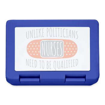 Contrairement aux politiciens, les infirmières doivent être qualifiées - Boîte à goûter - bleu royal - Devant