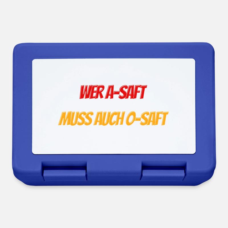 Wer A Saft muss auch O Saft - Brotdose - Royalblau