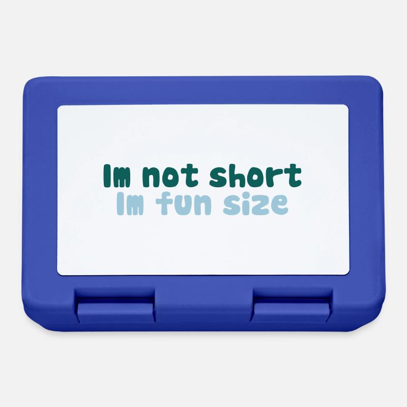 Im not short, im fun size - Boîte à goûter - bleu royal