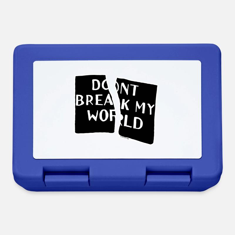 dont break my world - Boîte à goûter - bleu royal