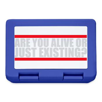 Are You Alive Or Just Existing Thoughtful Saying - Lunchbox - royal blue - Front